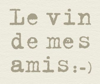 LE VIN DE MES AMIS